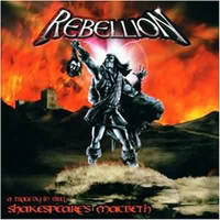 Rebellion (DEU) - A Tragedy In Steel (Shakespeare's MacBeth)