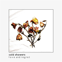 Cold Showers - Love and Regret