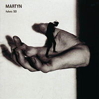 Fabric (CD Series) - Fabric 50: Martyn 