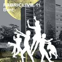 Fabric (CD Series) - FabricLIVE 11: Bent 