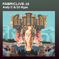 Fabric (CD Series) - FabricLIVE 18: Andy C & DJ Hype 