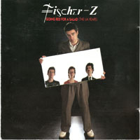 Fischer-Z - Going Red For A Salad (The U Years)