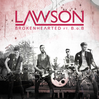 Lawson - Brokenhearted (Feat. B.O.B) (Single)