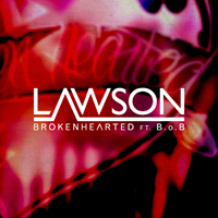 Lawson - Brokenhearted (Remixes) (Feat. B.O.B) (EP)
