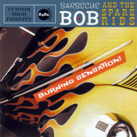 Bob, Barbecue - Barbecue Bob and The Spire - Burning Sensation!