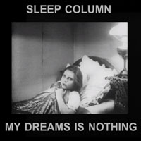 Sleep Column - My Dreams Is Nothing