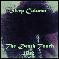 Sleep Column - The Death Touch