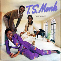 T. S. Monk - House Of Music