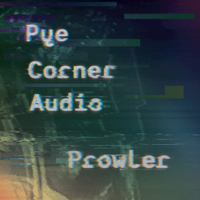 Pye Corner Audio - Prowler