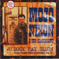 Mojo Nixon - The Real Sock Ray Blue!