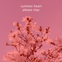 Summer Heart - Please Stay (Single)