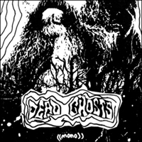 Dead Ghosts - What To Do (Single)