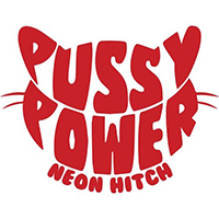 Neon Hitch - Pussy Power (Single)