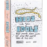 BOAT (USA) - Hiss Like Your Idols