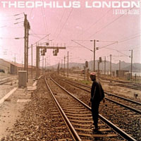 Theophilus London - I Stand Alone (Single)