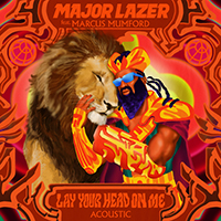 Major Lazer - Lay Your Head On Me (feat. Marcus Mumford) (Acoustic) (Single)