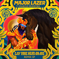 Major Lazer - Lay Your Head On Me (feat. Marcus Mumford) (Remixes) (Single)