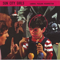 Sun City Girls - Carnival Folklore Resurrection, vol. 11/12: Carnival Folklore Resurrection Radio (CD 2)