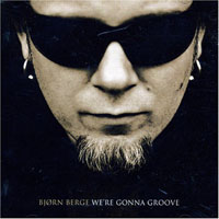 Berge, Bjorn - We're Gonna Groove