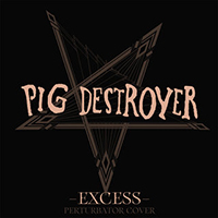 Perturbator - Excess (Pig Destroyer) feat.