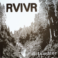 RVIVR - Dirty Water