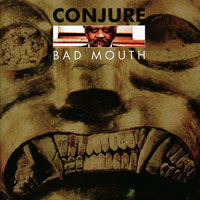 Hanrahan, Kip - Conjure - Bad Mouth (CD 2)