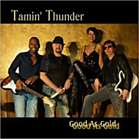 Tamin' Thunder - Good As Gold