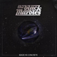 Black Marbles - Made In Concrete