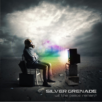 Silver Grenade - Will The Peace Remain?