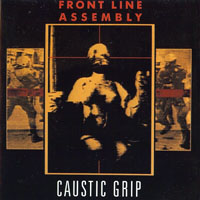 Front Line Assembly - Caustic Grip (LP)