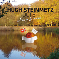 Hugh Steinmetz Octet - Live in Paradise