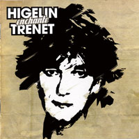Higelin, Jacques - Higelin Enchante Trenet (CD 1)