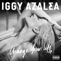 Azalea, Iggy - Change Your Life (Single)