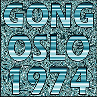 Gong - 1974.12.15 - Chateau Neuf, Oslo, Norway