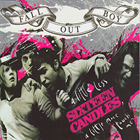 Fall Out Boy - A Little Less Sixteen Candles A Little More Touch Me (Single)