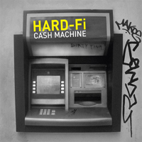 Hard-Fi - Cash Machine  (Single)