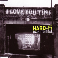 Hard-Fi - Hard To Beat  (Single)