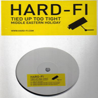 Hard-Fi - Tied Up Too Tight  (Single)