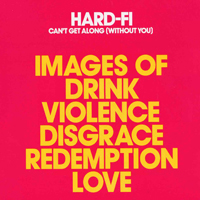 Hard-Fi - Can't Get Along (Without You)  (Single)