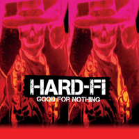 Hard-Fi - Good For Nothing (EP)