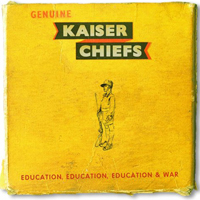 Kaiser Chiefs - Education, Education, Education & War