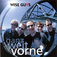 Wise Guys - Ganz Weit Vorne