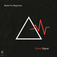 Beats For Beginners - Ghost Signal