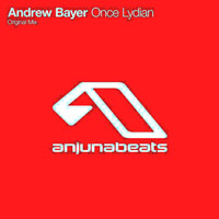 Bayer, Andrew - Once Lydian (Original Mix Edit) [Single]