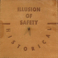 Illusion Of Safety - Historical