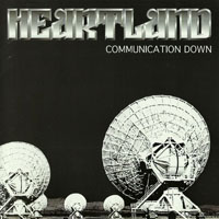 Heartland (GBR) - Communication Down (Limited Edition)