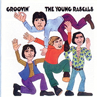 Young Rascals - Groovin' (2007 Remastered & Expanded)