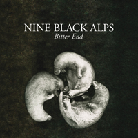Nine Black Alps - Bitter End (Single)