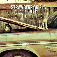 Strawberry Girls - French Ghetto
