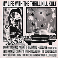 My Life With the Thrill Kill Kult - Hit And Run Holiday